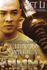 Nonton Once Upon a Time in China and America (Wong fei hung VI: Sai wik hung see) (1997) Sub Indo di Lk21 Poster