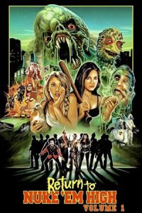 Nonton Return to Nuke 'Em High Volume 1 (2013) Sub Indo di Lk21 Poster