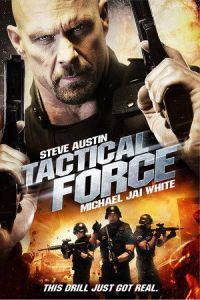 Nonton Tactical Force (2011) Sub Indo di Lk21 Poster