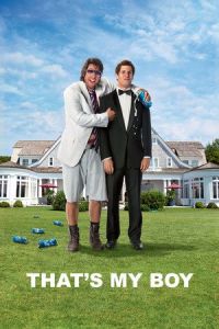Nonton That's My Boy (2012) Sub Indo di Lk21 Poster