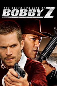 Nonton Bobby Z (The Death and Life of Bobby Z) (2007) Sub Indo di Lk21 Poster