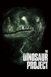 Nonton The Dinosaur Project (2012) Sub Indo di Lk21 Poster