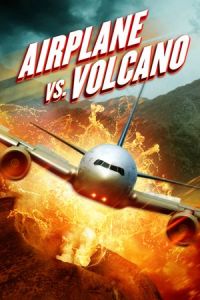 Nonton Airplane vs. Volcano (2014) Sub Indo di Lk21 Poster