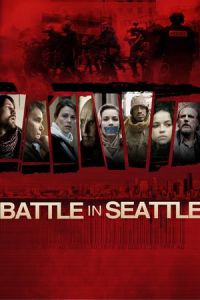 Nonton Battle in Seattle (2007) Sub Indo di Lk21 Poster