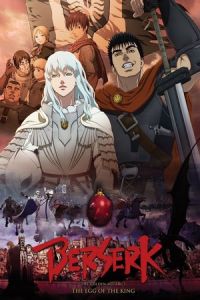 Nonton Berserk: The Golden Age Arc I - The Egg of the King (Beruseruku: Ougon jidai-hen I - Haou no tamago) (2012) Sub Indo di Lk21 Poster