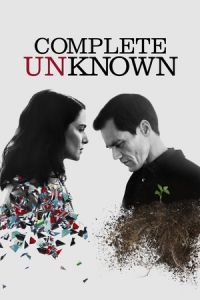 Nonton Complete Unknown (2016) Sub Indo di Lk21 Poster