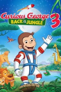Nonton Curious George 3: Back to the Jungle (2015) Sub Indo di Lk21 Poster