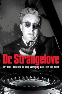 Nonton Dr. Strangelove or: How I Learned to Stop Worrying and Love the Bomb (1964) Sub Indo di Lk21 Poster