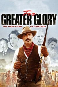 Nonton For Greater Glory: The True Story of Cristiada (2012) Sub Indo di Lk21 Poster