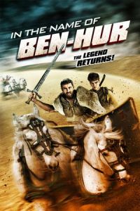 Nonton In the Name of Ben Hur (2016) Sub Indo di Lk21 Poster