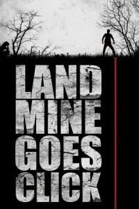 Nonton Landmine Goes Click (2015) Sub Indo di Lk21 Poster