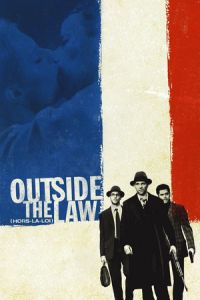 Nonton Outside the Law (Hors la loi) (2010) Sub Indo di Lk21 Poster