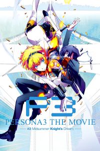 Nonton Persona 3 the Movie: #2 Midsummer Knight's Dream (2014) Sub Indo di Lk21 Poster