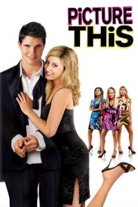 Nonton Picture This (2008) Sub Indo di Lk21 Poster
