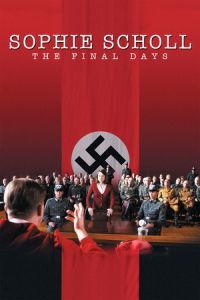 Nonton Sophie Scholl: The Final Days (Sophie Scholl - Die letzten Tage) (2005) Sub Indo di Lk21 Poster