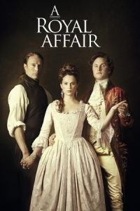 Nonton A Royal Affair (En kongelig affaere) (2012) Sub Indo di Lk21 Poster