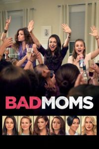 Nonton Bad Moms (2016) Sub Indo di Lk21 Poster