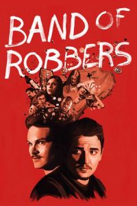 Nonton Band of Robbers (2015) Sub Indo di Lk21 Poster