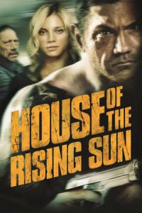 Nonton House of the Rising Sun (2011) Sub Indo di Lk21 Poster