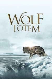 Nonton Wolf Totem (Le dernier loup) (2015) Sub Indo di Lk21 Poster