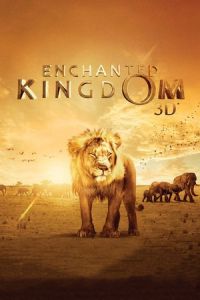 Nonton Enchanted Kingdom 3D (2014) Sub Indo di Lk21 Poster