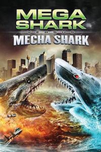 Nonton Mega Shark vs. Mecha Shark (2014) Sub Indo di Lk21 Poster