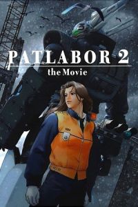Nonton Patlabor 2: The Movie (Kido keisatsu patoreba: The Movie 2) (1993) Sub Indo di Lk21 Poster