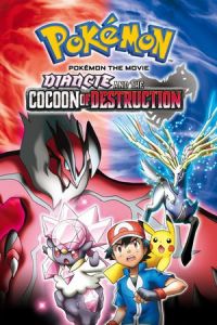 Nonton Pokemon the Movie: Diancie and the Cocoon of Destruction (Pokemon Za Mubi XY: Hakai no Mayu to Dianshi) (2014) Sub Indo di Lk21 Poster