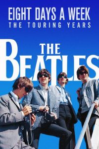 Nonton The Beatles: Eight Days a Week - The Touring Years (2016) Sub Indo di Lk21 Poster