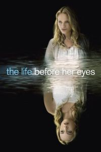 Nonton The Life Before Her Eyes (2007) Sub Indo di Lk21 Poster