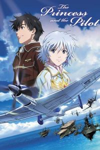 Nonton The Princess and the Pilot (To aru hikuushi e no tsuioku) (2011) Sub Indo di Lk21 Poster