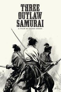 Nonton Three Outlaw Samurai (Sanbiki no samurai) (1964) Sub Indo di Lk21 Poster