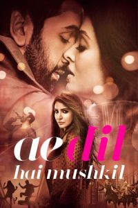 Nonton Ae Dil Hai Mushkil (2016) Sub Indo di Lk21 Poster