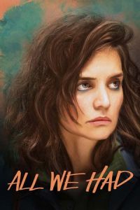 Nonton All We Had (2016) Sub Indo di Lk21 Poster