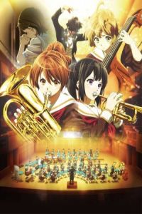 Nonton Sound! Euphonium: The Movie - Welcome to the Kitauji High School Concert Band (Gekijoban Hibike! Euphonium kitaujigakuen suisougakubu he yokoso) (2016) Sub Indo di Lk21 Poster