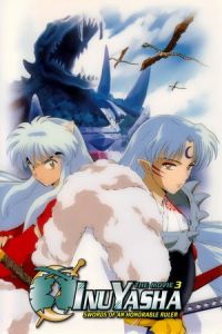 Nonton InuYasha the Movie 3: Swords of an Honorable Ruler (Inuyasha - Tenka hadou no ken) (2003) Sub Indo di Lk21 Poster