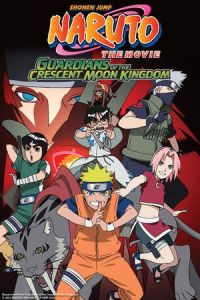 Nonton Naruto the Movie 3: Guardians of the Crescent Moon Kingdom (Gekijo-ban Naruto: Daikofun! Mikazukijima no animaru panikku dattebayo!) (2006) Sub Indo di Lk21 Poster