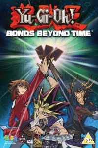 Nonton Yu-Gi-Oh! Bonds Beyond Time (Gekijouban Yuugiou: Chouyuugou! Jikuu o koeta kizuna) (2010) Sub Indo di Lk21 Poster