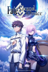 Nonton Fate/Grand Order: First Order (2016) Sub Indo di Lk21 Poster