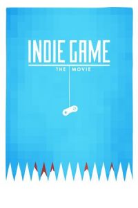 Nonton Indie Game: The Movie (2012) Sub Indo di Lk21 Poster