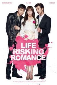 Nonton Life Risking Romance (Mok-sum Geon Yeon-ae) (2016) Sub Indo di Lk21 Poster