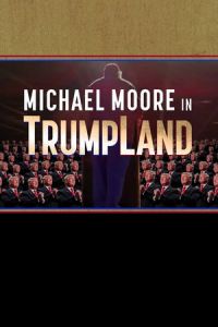Nonton Michael Moore in TrumpLand (2016) Sub Indo di Lk21 Poster