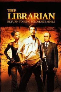 Nonton The Librarian: Return to King Solomon's Mines (2006) Sub Indo di Lk21 Poster