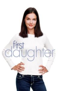Nonton First Daughter (2004) Sub Indo di Lk21 Poster