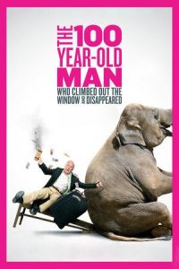 Nonton The 100 Year-Old Man Who Climbed Out the Window and Disappeared (Hundraaringen som klev ut genom fonstret och forsvann) (2013) Sub Indo di Lk21 Poster