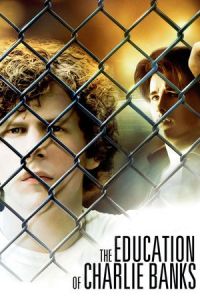 Nonton The Education of Charlie Banks (2007) Sub Indo di Lk21 Poster