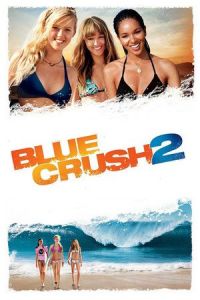 Nonton Blue Crush 2 (2011) Sub Indo di Lk21 Poster
