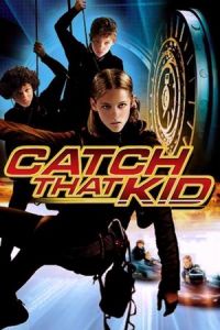 Nonton Catch That Kid (2004) Sub Indo di Lk21 Poster