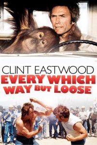 Nonton Every Which Way But Loose (1978) Sub Indo di Lk21 Poster