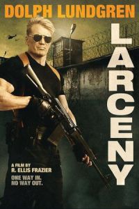 Nonton Larceny (2017) Sub Indo di Lk21 Poster
